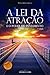 A Lei da Atração e o Poder do Pensamento (Portuguese Edition)