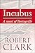 Incubus: A Novel of Boringville