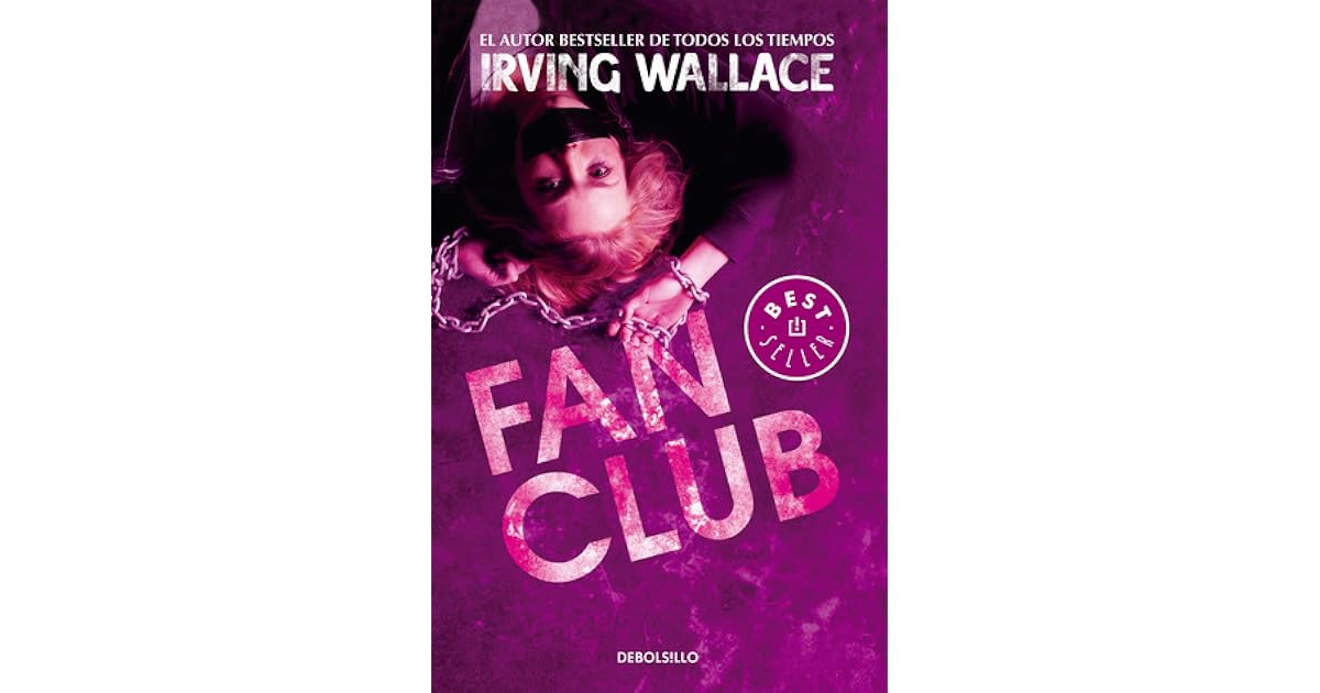 FAN CLUB by Irving Wallace