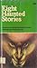 Eight Haunted Stories by Robert Vitarelli