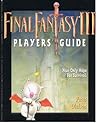 Final Fantasy III Player's Guide Final Fantasy III Player's Guide