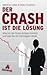 Der Crash ist die Lösung: W...