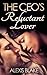 The CEO's Reluctant Lover
