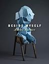 Beside Myself