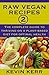 Raw Vegan Recipes 2: The co...