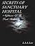 Secrets Of Sanctuary Hospit...