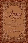 Book cover for The Jesus Code: 52 Scripture Questions Every Believer Should Answer (The Code Series)