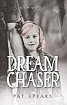 Dream Chaser by Pat Spears