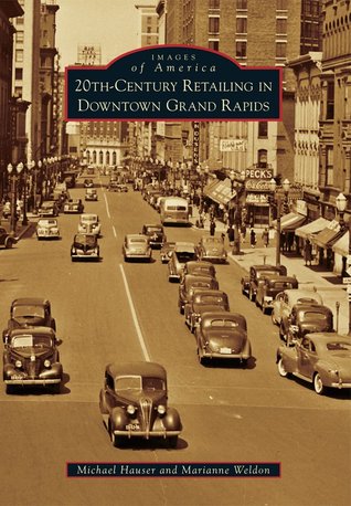 20th Century Retailing in Downtown Grand Rapids