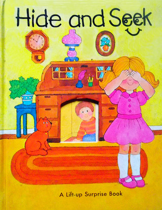 Hide and Seek: A Lift Up Surprise Book