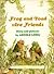Frog and Toad Are Friends