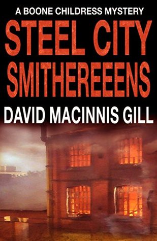 Steel City Smithereens (Boone Childress Mysteries #2)