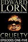 Cruelty: Episodes...