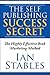THE SELF PUBLISHING SUCCESS SECRET: The Highly Effective Book Marketing Method (How to Write a Book and Sell It Series 9)