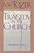 Tragedy in the Church by A.W. Tozer