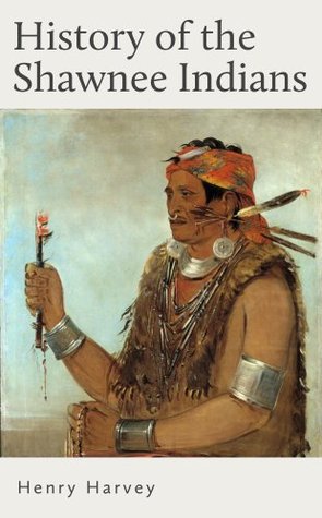 History of the Shawnee Indians (Kindle Edition)