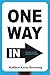 One Way In