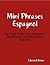 Mini Phrases Espagnol: Un Guide Facile Pour Apprendre Des Phrases De Conversation Espagnol (French Edition)