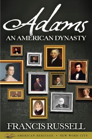 Adams: An American Dynasty (Kindle Edition)