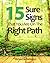 15 Sure Signs That You Are On The Right Path