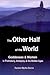 The Other Half of the World: Goddesses and Women in Prehistory, Antiquity, and the Middle Ages