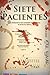 Siete Pacientes (Spanish Edition)