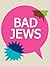 Bad Jews
