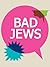 Bad Jews by Joshua  Harmon