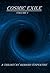 Cosmic Exile: Volume I