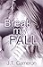 Break My Fall