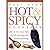 Best-ever Hot & Spicy Cookbook: 200 of the most fiery, mouth-searing and palate-pleasing recipes Ever