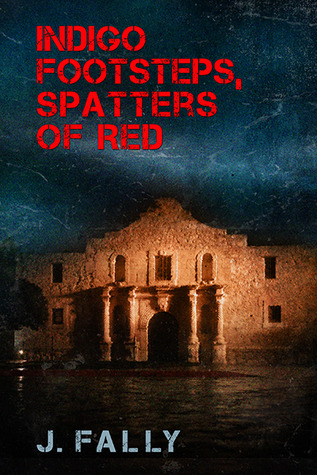 Indigo Footsteps, Spatters of Red (Kindle Edition)