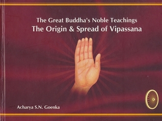 The Great Buddha's Noble Teachings The Origin Spread Of Vipassana (Unknown Binding)