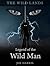 The Wild Lands: Legend of t...