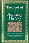 The Book of Amazing History by Publications International The Book of Amazing History by Publications International
