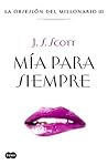 Mía para siempre by J.S. Scott