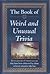 The Book of Weird and Unusual Trivia