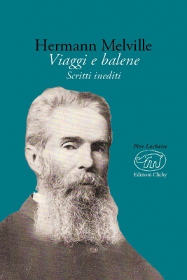 Viaggi e balene: Scritti inediti