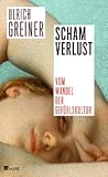 Schamverlust: Vom Wandel der Gefühlskultur