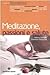 Meditazione, passioni e salute