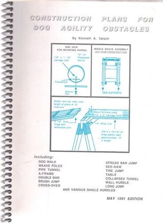 Construction Plans for Dog Agility Obstacles, April 1995 Edition (Spiral-bound)