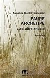 Paure archetipe... ed altre ancora