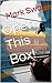Open This Box!