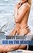 Dirty Daddy: Sex on the Beach