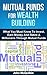 Mutual Funds: Mutual Funds For Wealth Building Through Mutual Funds Investing and Mutual Funds Trading For Mutual Funds Investing Success