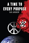 A Time To Every Purpose A Time To Every Purpose
