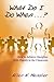 What Do I Do When...?: How to Achieve Discipline With Dignity in the Classroom