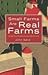 Small Farms Are Real Farms: Sustaining People through Agriculture
