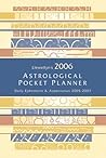 Llewellyn's 2006 Astrological Pocket Planner: Daily Emphemeris & Aspectarian 2005-2007 (Annuals - Astrological Pocket Planner)