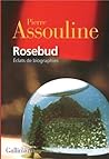 Rosebud: Éclats de biographies
